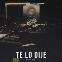 Te lo Dije - Single - Wozck