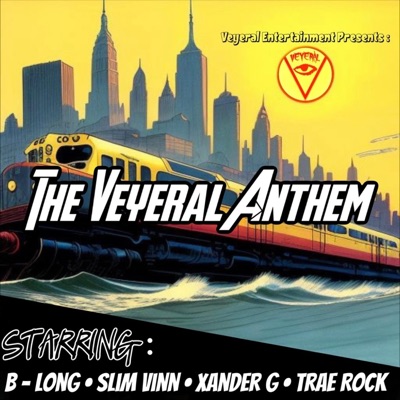 Veyeral Anthem (feat. Trae Rock, SlimmVinn & Xander G) - Single