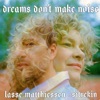 Dreams Don't Make Noise - Single