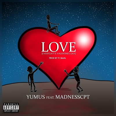 LOVE (Everyday is Valentine's Day) (feat. MadnessCPT) - Single