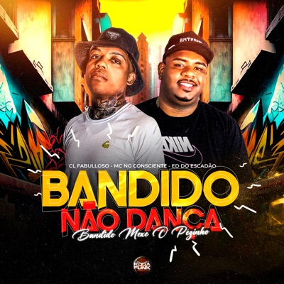 Bandido Não Dança Bandido Mexe o Pézinho - Single