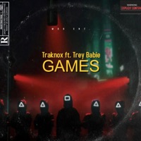 Games (feat. Trey Babie) - Single - Traknox