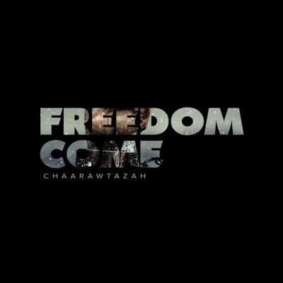 Freedom Come - Single