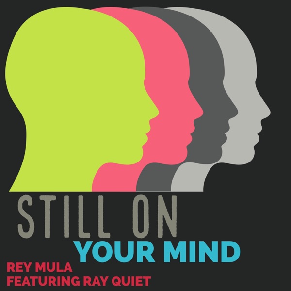 Still On Your Mind Pack (feat. Ray Quiet) - Single