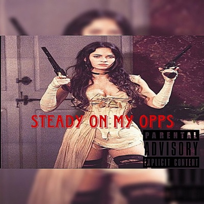 Steady on my opps (feat. B9HUNNITZ) - Single
