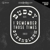 Buddy Greenbloom - (Better Off) I Remember Those Times