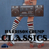 Harrison Crump Classics - Harrison Crump