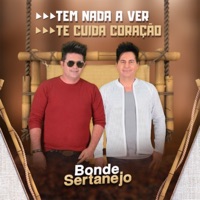 Tem Nada a Ver / Te Cuida Coração - Single - Bonde Sertanejo