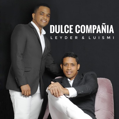 Dulce Compañia (feat. LuisMI AJ & Leyder) - Single
