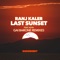 Last Sunset (feat. ASYN) - Ranj Kaler lyrics