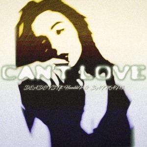 Can't Love (feat. HumbleP & BAIMAI 13)