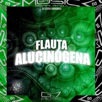 Flauta Alucinógena - Single - DJ LEVIK ORIGINAL