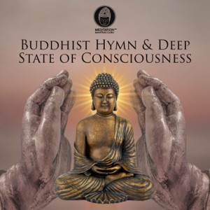 Buddhist Hymn & Deep State of Consciousness: Thai Monks Chanting, Meditation Journey to the Soul