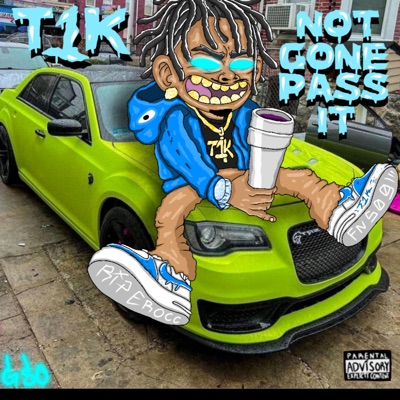 Not Gone Pass It - Single