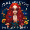 Love, Sex & Death - EP - Alice Armstrong