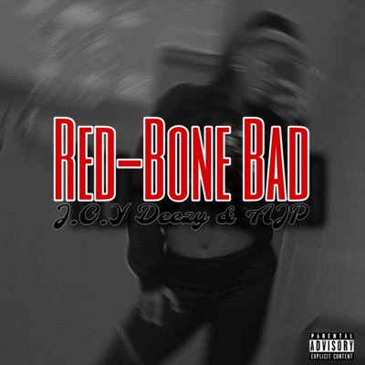 Red-Bone Bad (feat. AJP) - Single