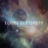 Stream & download Echoes of Eternity - Single