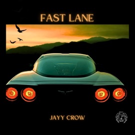 Fast Lane Jayy Crow
