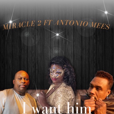 I Want Him (feat. Antonio Mees) - Single