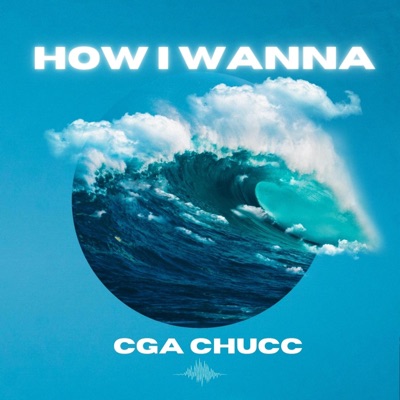How I Wanna - Single