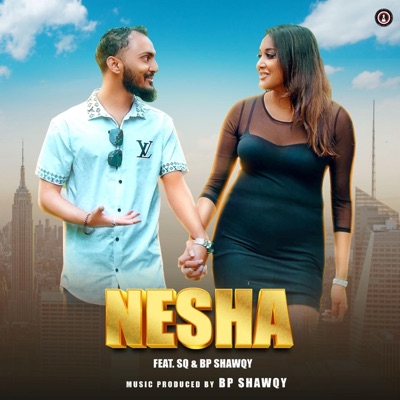 Nesha (feat. SQ & BP SHAWQY) - Single