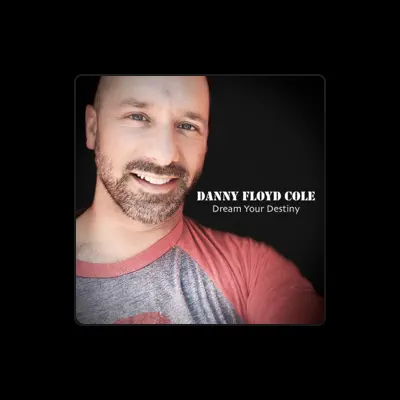 Listen to Danny Floyd Cole, watch music videos, read bio, see tour dates & more!