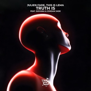 Truth Is (feat. Shivana & Jordan Jade) [feat. Jordan Jade]
