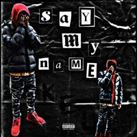 Say My Name - Single - KapAlotKel