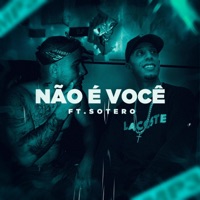 Não é você (feat. Sotero) - Single - Mc Naan do Robru
