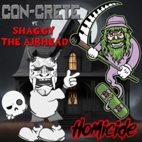 Homicide (feat. ShaggyTheAirhead) - Single - CON-CRETE