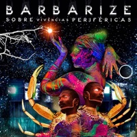 Sobre Vivências Periféricas - EP - Barbarize