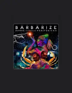 收听 Barbarize、观看音乐视频、阅读小传、查看巡演日期等 ！