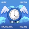 Time Flies (feat. IAMCHRISCRAIG, Drip$tick & Peace K!ng) - Single