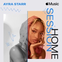 Apple Music Home Session: Ayra Starr - Ayra Starr