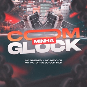 Com Minha Glock (feat. Mc Victor VS)
