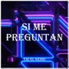 Si Me Preguntan - Single