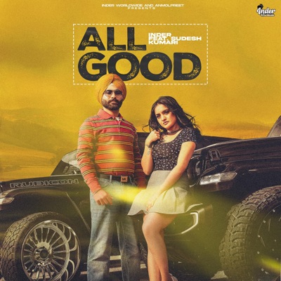 ALL GOOD (feat. Sudesh Kumari, Preet Romana PRP & Aman Sumal) - Single