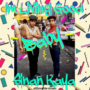 I'm Living Good Baby - Single