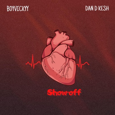 Show Off (feat. Dan D Kesh) - Single