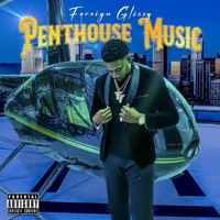 Penthouse Music - Foreign Glizzy