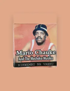 Poslechněte si interpreta Mario Chauke & the Mashaka Brothers, sledujte hudební videa, přečtěte si životopis, podívejte se na data turné a další informace.