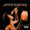 In Ya Mouth (feat. Sneaky T) - Single