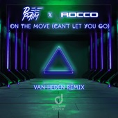 On the Move (Can't Let You Go) [Van Heden Remix] artwork