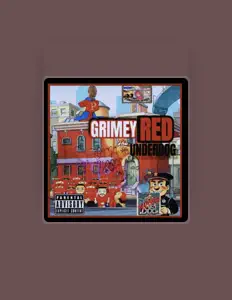 Grimey Redを聴いたり、ミュージックビデオを鑑賞したり、経歴やツアー日程などを確認したりしましょう！