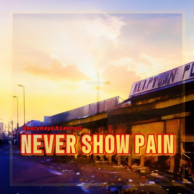 Never Show Pain (feat. LennyG & TakeKeyz) [Special Version] - Single