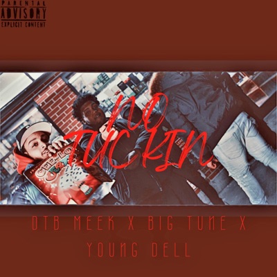 NO TUCKIN (feat. Big Tune & Young dell) - Single