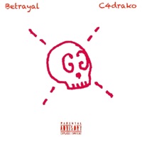 Betrayal - Single - C4drako