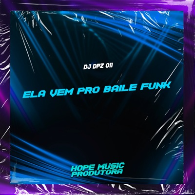 Ela Vem pro Baile Funk - Single