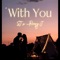 With You (feat. Reezy J) - SJ_Musik lyrics