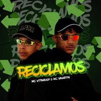 Reciclamos - Single - MC Vmartin & Mc Vitinhosp